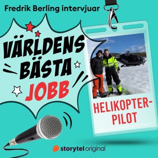 Världens bästa jobb - Helikopterpilot – omslag till ljudboken av Fredrik Berling