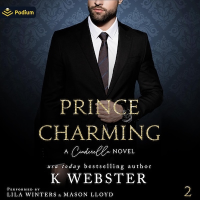 Prince Charming: A Cinderella Novel – omslag til lydbogen af K Webster