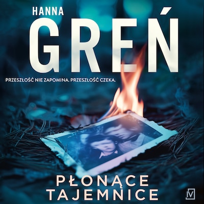 Płonące tajemnice – okładka audiobooka, autor Hanna Greń