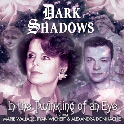 Dark Shadows, 47: In the Twinkling of an Eye (Unabridged)