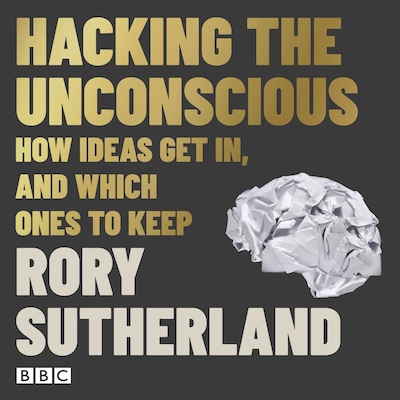 Hacking The Unconscious – omslag til lydbogen af Rory Sutherland