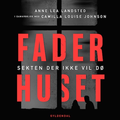 Faderhuset – omslag til lydbogen af Anne Lea Landsted, Camilla Louise Johnson