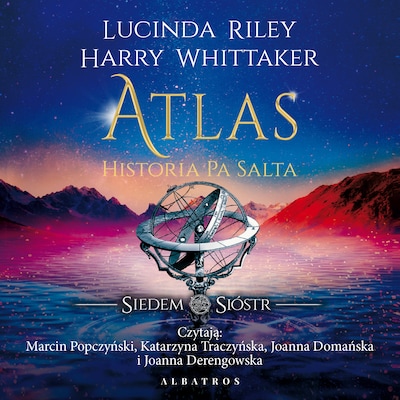 Atlas. Historia Pa Salta – okładka audiobooka, autor Lucinda Riley, Harry Whittaker