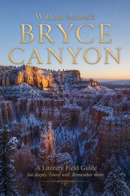 William Stanek's Bryce Canyon: A Literary Field Guide to Bryce Canyon National Park – omslag til lydbogen af The Editors Of Our American National Parks