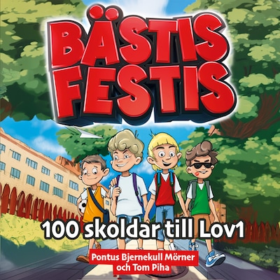 Bästis Festis: 100 skoldar till Lov1 – omslag till ljudboken av Pontus Bjernekull Mörner, Tom Piha