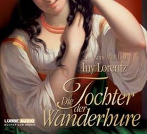 Die Tochter der Wanderhure – okładka audiobooka, autor Iny Lorentz