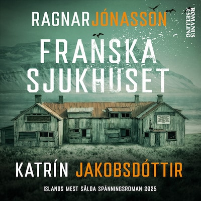 Franska sjukhuset – omslag till ljudboken av Ragnar Jónasson, Katrín Jakobsdóttir