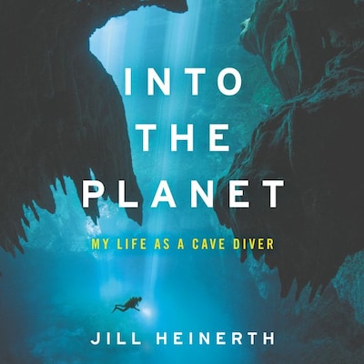 Into the Planet – omslag van het luisterboek van Jill Heinerth
