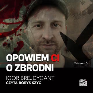 Opowiem Ci o zbrodni: "Sasquatch" – okładka audiobooka, autor Igor Brejdygant