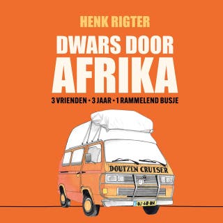 Dwars door Afrika: 3 vrienden, 3 jaar, 1 rammelend busje