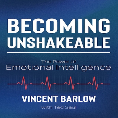 Becoming Unshakeable – omslag van het luisterboek van Vincent Barlow, Ted Saul