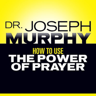 How to Use the Power Prayer – omslag til lydbogen af Joseph Murphy