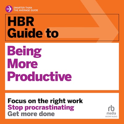 HBR Guide to Being More Productive – omslag til lydbogen af HARVARD BUSINESS REVIEW