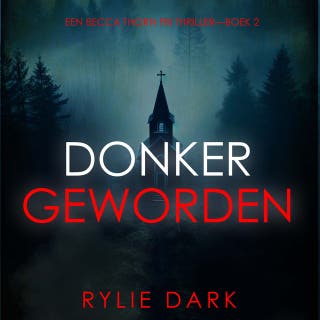 Donker Geworden (Een Becca Thorn FBI Thriller—Boek 2)