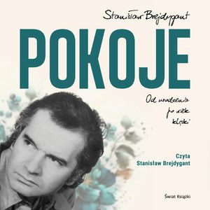 Pokoje. Od urodzenia do wieku klęski – okładka audiobooka, autor Stanisław Brejdygant