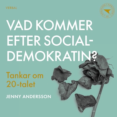Vad kommer efter socialdemokratin? – omslag till ljudboken av Jenny Andersson