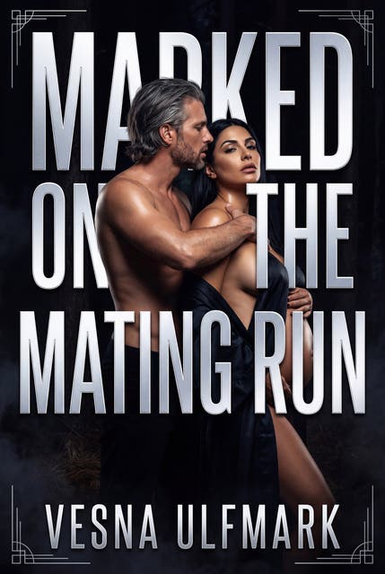 Marked On The Mating Run: A Filthy Primal Chase Breeding Romance – omslag til lydbogen af Vesna Ulfmark