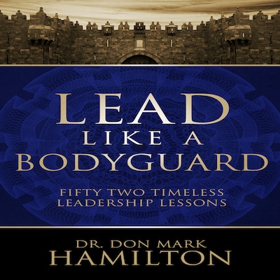 Lead Like a Bodyguard