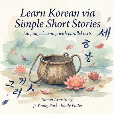 Learn Korean via Simple Short Stories – omslag til lydbogen af Simon Armstrong