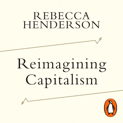 Reimagining Capitalism – omslag til lydbogen af Rebecca Henderson