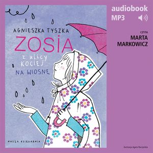 Zosia z ulicy Kociej 5. Na wiosnę – okładka audiobooka, autor Agnieszka Tyszka