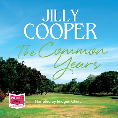 The Common Years – omslag til lydbogen af Jilly Cooper