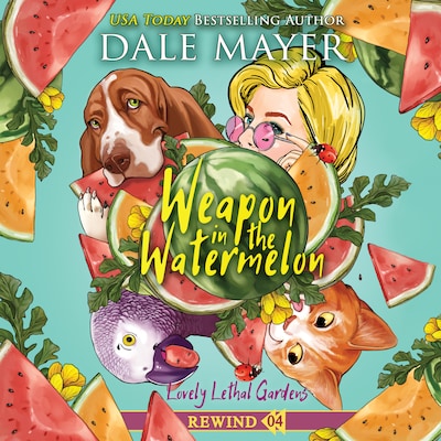 Weapon in the Watermelon – omslag til lydbogen af Dale Mayer