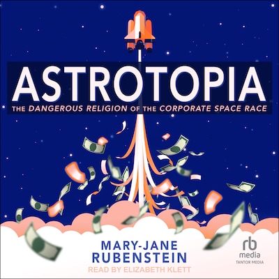 Astrotopia – omslag til lydbogen af Mary-Jane Rubenstein