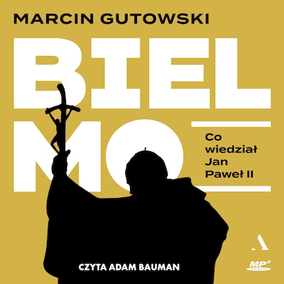 Bielmo. Co wiedział Jan Paweł II – okładka audiobooka, autor Gutowski Marcin