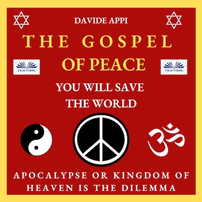The Gospel Of Peace. You Will Save The World