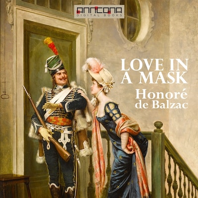 Love in a Mask – omslag til lydbogen af Honoré De Balzac