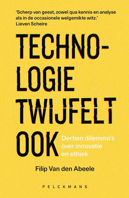 Technologie twijfelt ook: Dertien dilemma’s over innovatie en ethiek – omslag van het luisterboek van Filip van den Abeele