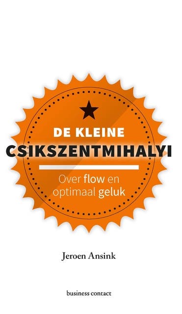 De kleine Csikszentmihalyi: Over flow en optimaal geluk