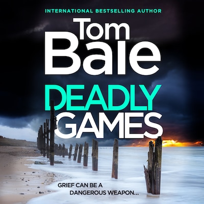 Deadly Games - A heart-pounding thriller. Gripping, twist-filled, and impossible to put down (Unabridged) – omslag til lydbogen af Tom Bale