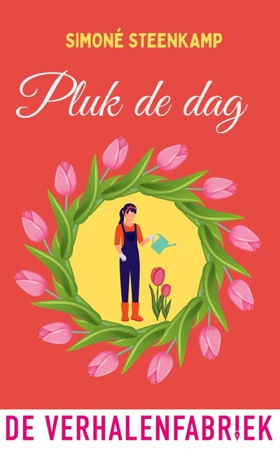 Pluk de dag: Een nieuw begin, een geheim en een onverwachte liefde – omslag van het luisterboek van Simoné Steenkamp