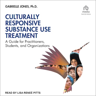 Culturally Responsive Substance Use Treatment – omslag til lydbogen af Gabrielle Jones, PhD