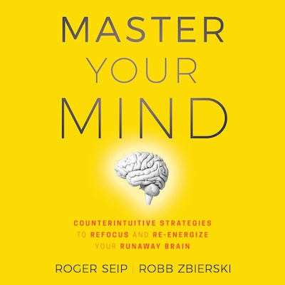Master Your Mind – omslag til lydbogen af Roger Seip, Robb Zbierski