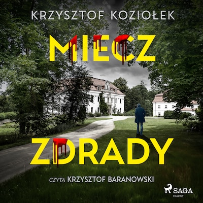 Miecz zdrady – okładka audiobooka, autor Krzysztof Koziołek