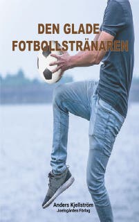 Den glade fotbollstränaren – omslag till ljudboken av Anders Kjellström