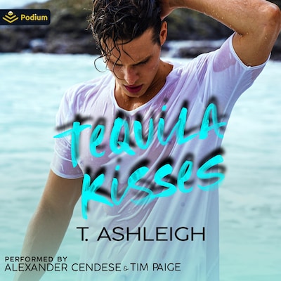 Tequila Kisses – omslag til lydbogen af T. Ashleigh