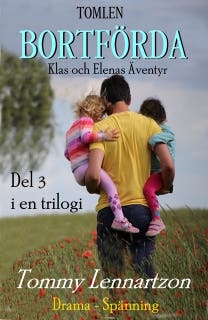 Bortförda : Del tre i en trilogi - Drama, spänning