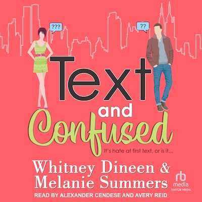 Text and Confused – omslag til lydbogen af Whitney Dineen, Melanie Summers