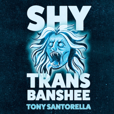 Shy Trans Banshee – omslag til lydbogen af Tony Santorella
