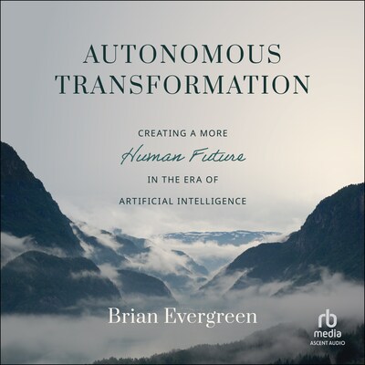 Autonomous Transformation – omslag til lydbogen af Brian Evergreen