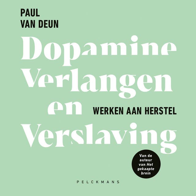 Dopamine, verlangen en verslaving – omslag van het luisterboek van Paul van Deun