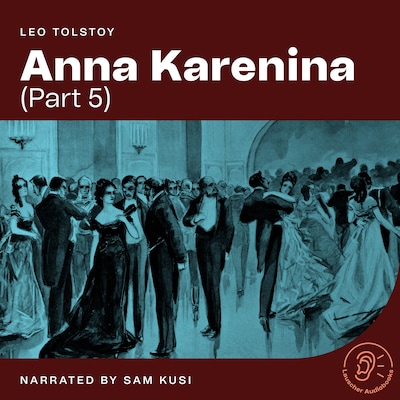 Anna Karenina (Part 5) – omslag til lydbogen af Leo Tolstoy