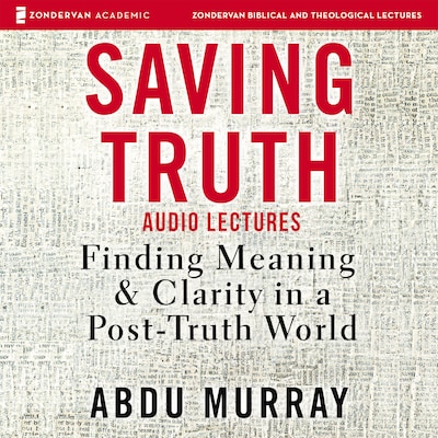 Saving Truth: Audio Lectures