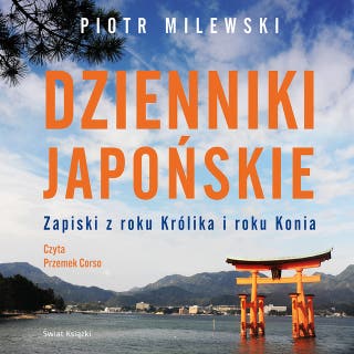 Dzienniki japońskie – okładka audiobooka, autor Piotr Milewski