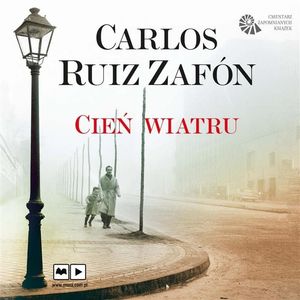 Cień wiatru – okładka audiobooka, autor Carlos Ruiz Zafón