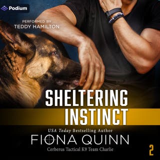 Sheltering Instinct: Cerberus Tactical K9 Team Charlie, Book 2